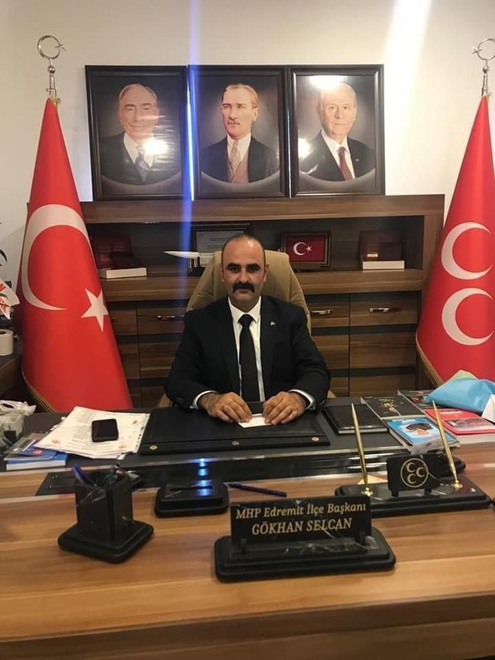 MHP Edremit İlçe Başkanı Gökhan SELCAN